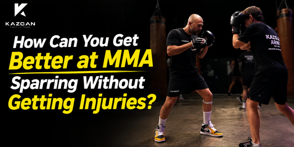 How Can You Get Better at MMA Sparring Without Getting Injuries?